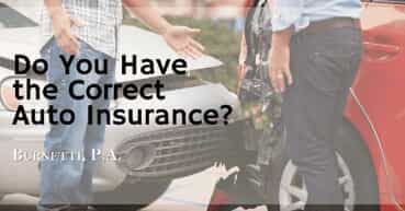 Do you have the correct auto insurance? 